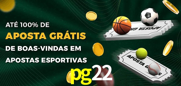 pg22 Ate 100% de Aposta Gratis